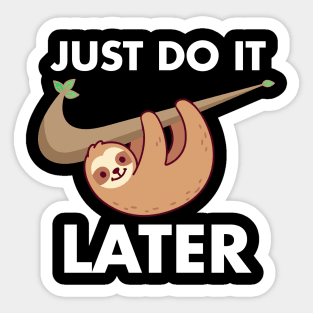 sloth just do it later Sticker